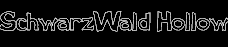 SchwarzWald Hollow(179893 Bytes)