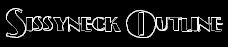 Sissyneck Outline(30232 Bytes)